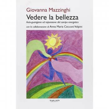 Vedere la bellezza. Auto-guarigione ed espansione del campo energetico