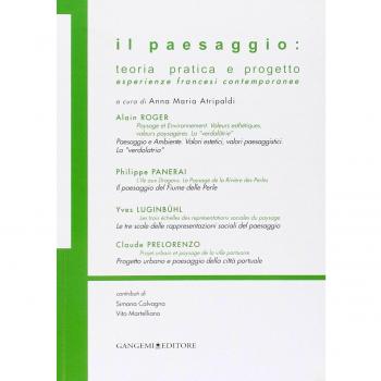 Il paesaggio. Teoria pratica e progetto. Esperienze francesi contemporanee