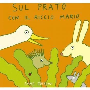 Sul prato con il riccio Mario