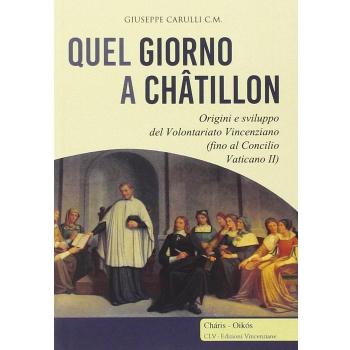 Quel giorno a Châtillon. Origini e sviluppo del volontariato francescano (fino al Concilio Vaticano II)