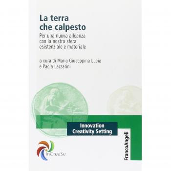 La terra che calpesto. Per una nuova alleanza con la nostra sfera esistenziale e materiale