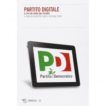 Partito Digitale. Il PD che viene dal futuro