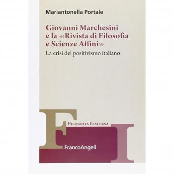 Giovanni Marchesini e la «Rivista di filosofia e scienze affini». La crisi del positivismo italiano