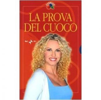 La prova del cuoco: I primi-180 piatti di mare-190 ricette selezionate da Antonella Clerici