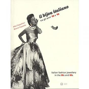 Il bijou italiano tra gli anni '50 e '60. Ediz. italiana e inglese