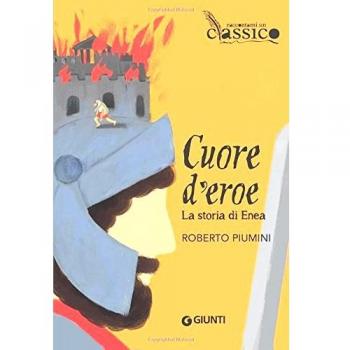 Cuore d'eroe. La storia di Enea