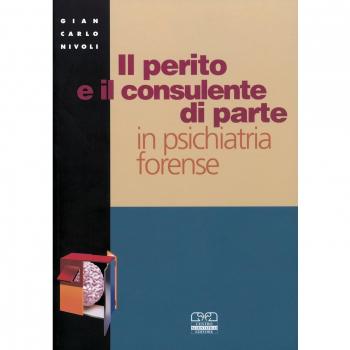 Il perito e il consulente di parte in psichiatria forense