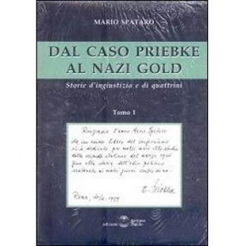 Dal caso Priebke al nazi gold. Storie d'ingiustizia e di quattrini