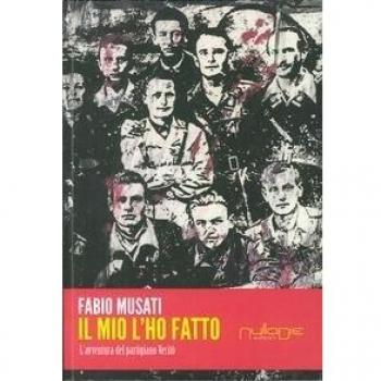 Il mio l'ho fatto. L'avventura del partigiano Veritò