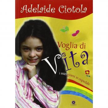 Voglia di vita. I miei giorni in ospedale