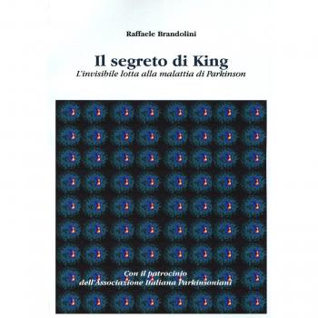 Il segreto di King. L'invisibile lotta alla malattia di Parkinson