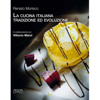 La cucina italiana. Tradizione ed evoluzione