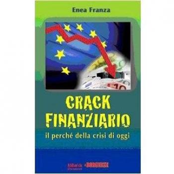 Crack finanziario. Il perché della crisi di oggi