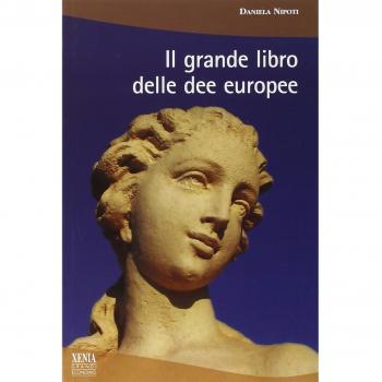 Il grande libro delle dee europee