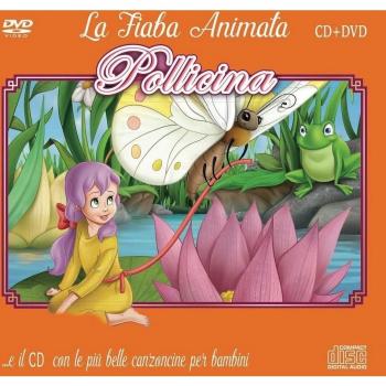 Le Più Belle Canzoncine & Fiabe Cd Audio + DVD di Pollicina