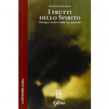 I frutti dello spirito. Immagini moderne della vita spirituale