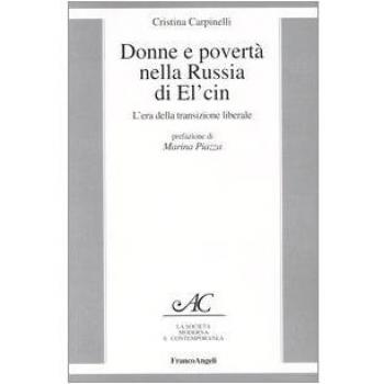 Donne e povertà nella Russia di El'cin. L'era della transizione liberale