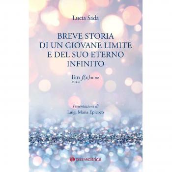 Breve storia di un giovane limite e del suo eterno infinito