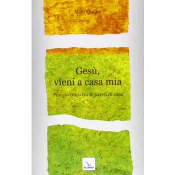 Gesù, vieni a casa mia. Piccolo ritiro tra le pareti di casa