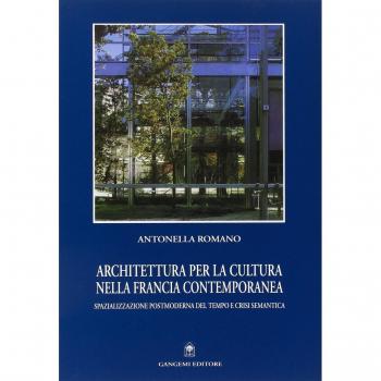 Architettura per la cultura nella Francia contemporanea. Spazializzazione postmoderna del tempo e crisi semantica
