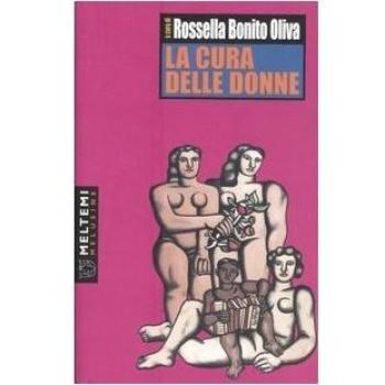 La cura delle donne. Atti del Convegno (Napoli, ottobre 2004)