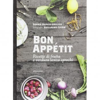 Bon appétit. Ricette di frutta e verdura senza sprechi