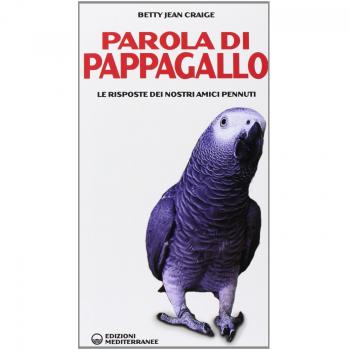 Parola di pappagallo. Le risposte dei nostri amici pennuti