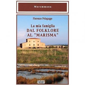 La mia famiglia dal folklore al «marisma»