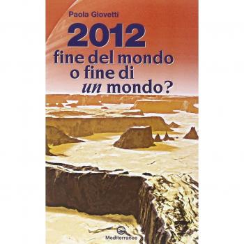 2012: fine del mondo o fine di un mondo?