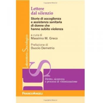Lettere dal silenzio. Storie di accoglienza e assistenza sanitaria di donne che hanno subito violenza