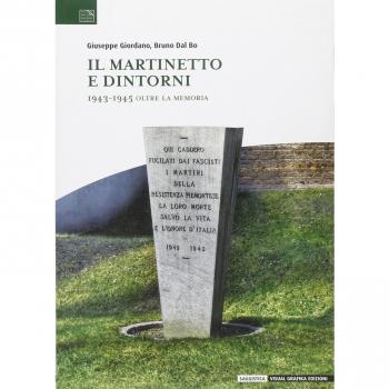 Il Martinetto e dintorni. 1943-1945 oltre la memoria