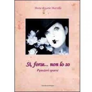 Si, forse... non lo so