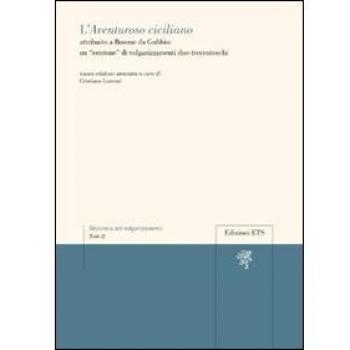 L'Aventuroso ciciliano attribuito a Bosone da Gubbio: un «centone» di volgarizzamenti due-trecenteschi