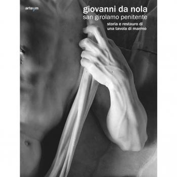 Giovanni da Nola. San Girolamo penitente. Storia e restauro di una tavola di marmo. Ediz. illustrata
