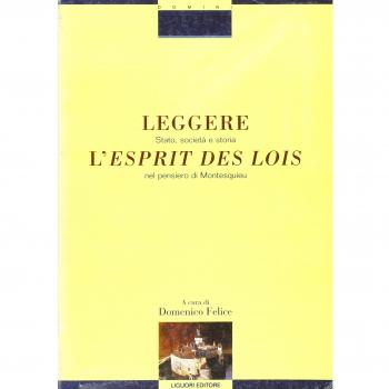 Leggere «L'esprit des lois». Stato, società e storia nel pensiero di Montesquieu