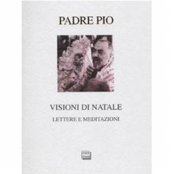 Visioni di Natale. Lettere e meditazioni
