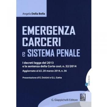 Emergenza carceri e sistema penale. I decreti legge del 2013 e la sentenza della Corte cost. n. 32/2014