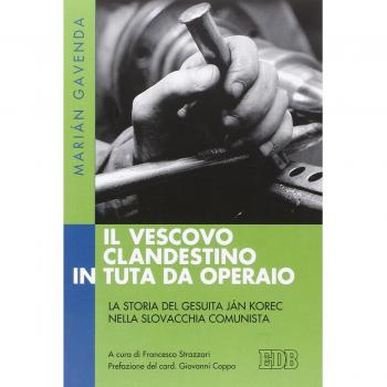 Il vescovo clandestino in tuta da operaio. La storia del gesuita Ján Korec nella Slovacchia comunista