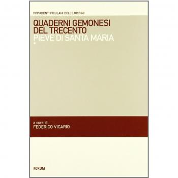 Quaderni gemonesi del Trecento. Pieve di Santa Maria