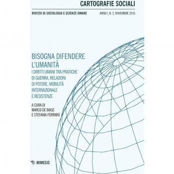 Cartografie sociali. Rivista di sociologia e scienze umane. Bisongna difendere l'umanità (2016) (Vol. 2)