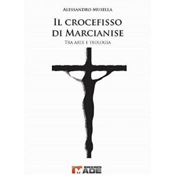 Il crocefisso di Marcianise. Tra arte e teologia