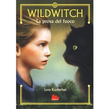 La prova del fuoco. Wildwitch (Vol. 1)