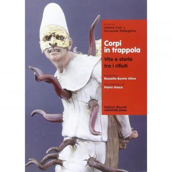 Corpi in trappola. Vite e storie tra i rifiuti