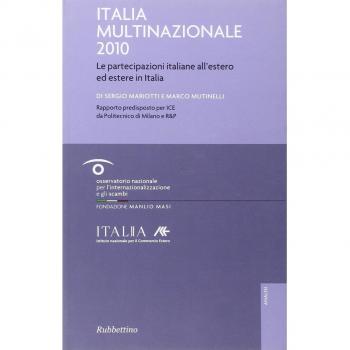 Italia multinazionale 2010. Le partecipazioni italiane all'estero ed estere in Italia