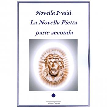 La novella pietra. Parte seconda