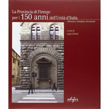 La provincia di Firenze. 150 anni di storia