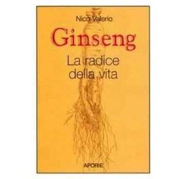 Ginseng. La radice della vita