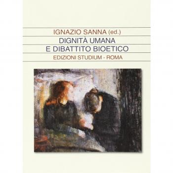 Dignità umana e dibattito bioetico