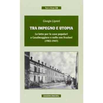 Tra impegno e utopia. Le lotte per le case popolari a Casalmaggiore e nelle sue frazioni (1902-1947)