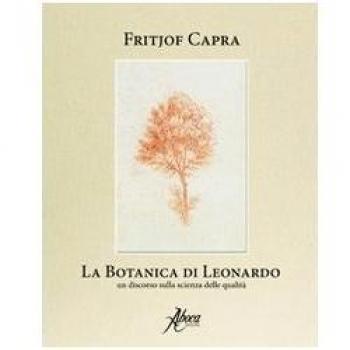 La botanica di Leonardo. Un discorso sulla scienza delle qualità